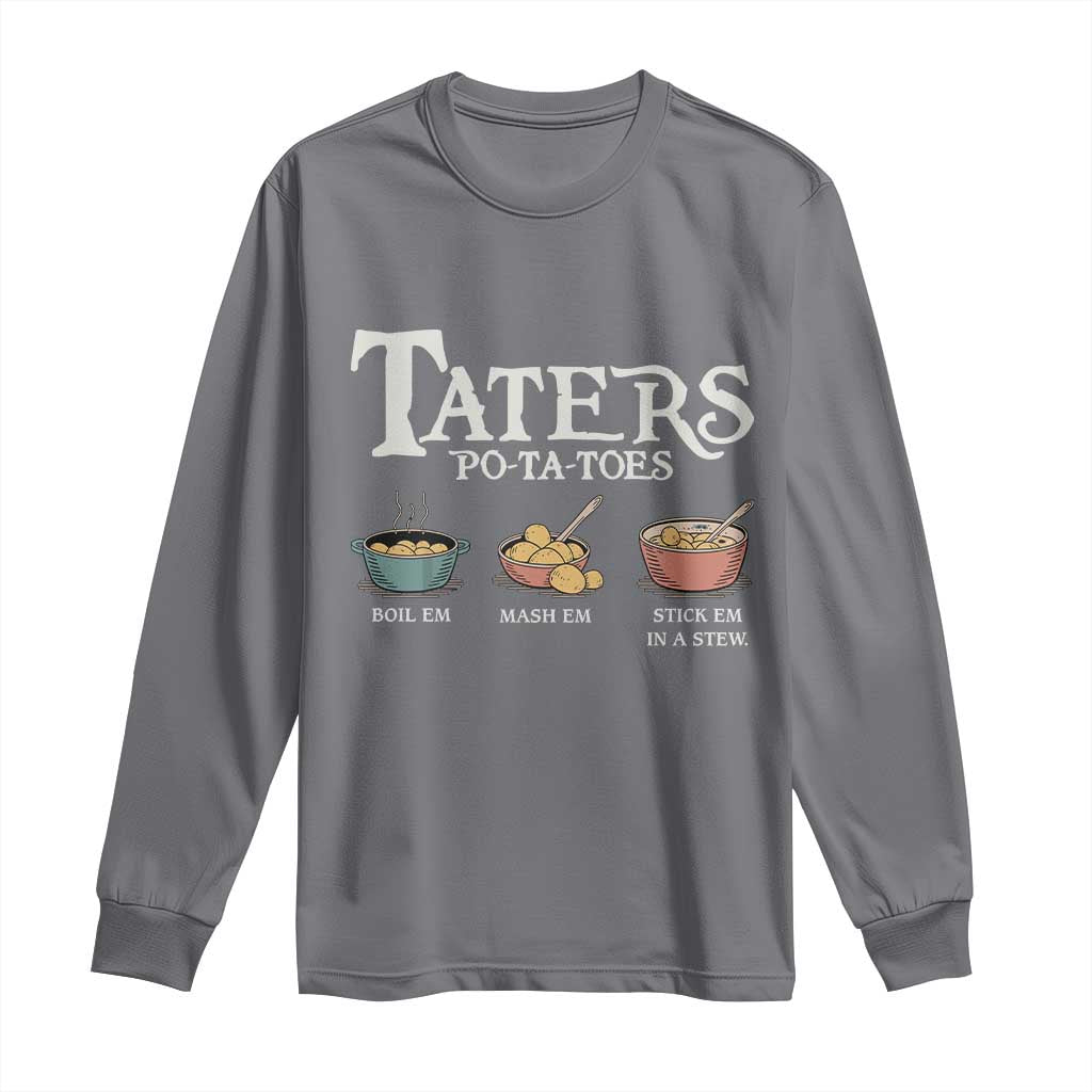 Taters Potatoes Long Sleeve Shirt Funny Movie Fans Holiday Gift TS10 Charcoal Print Your Wear