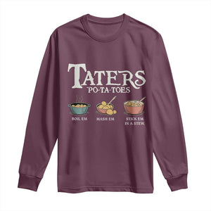 Taters Potatoes Long Sleeve Shirt Funny Movie Fans Holiday Gift TS10 Maroon Print Your Wear