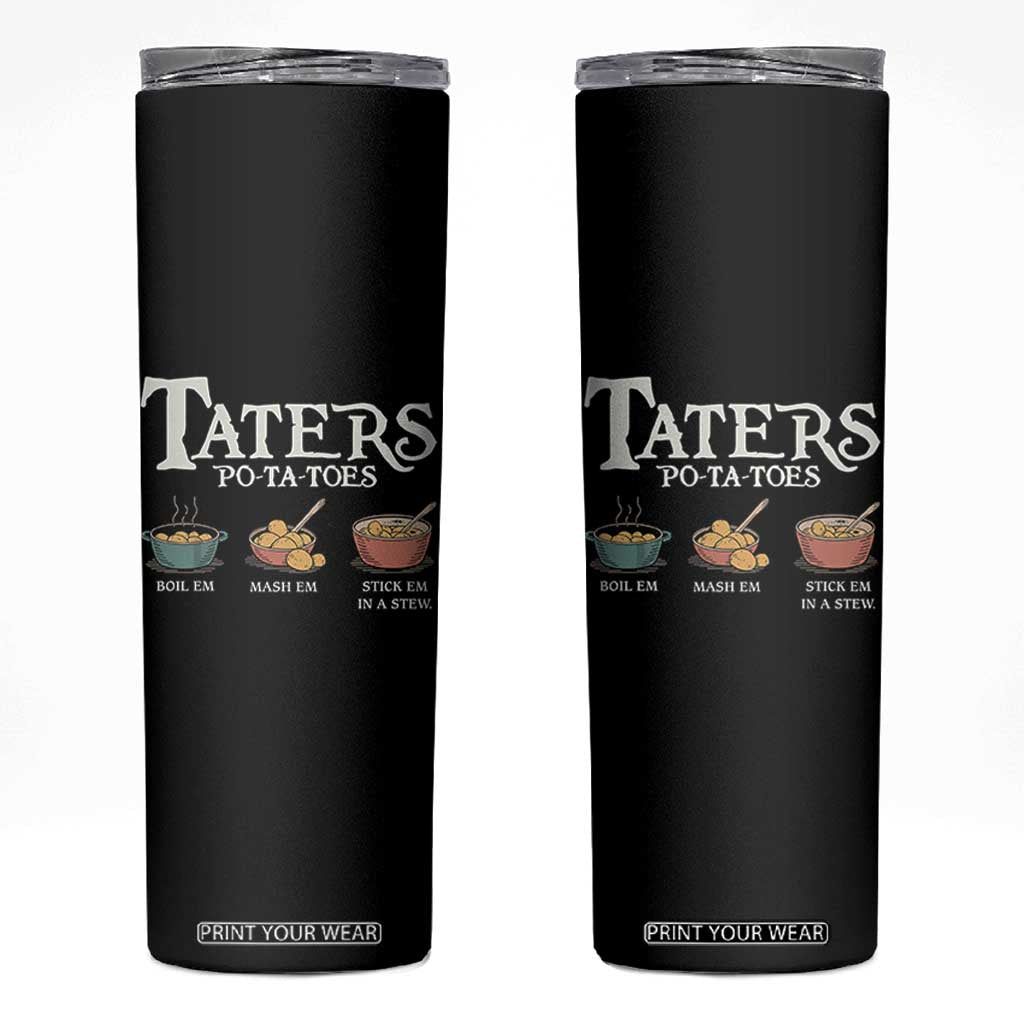 Taters Potatoes Skinny Tumbler Funny Movie Fans Holiday Gift TS10 Black Print Your Wear