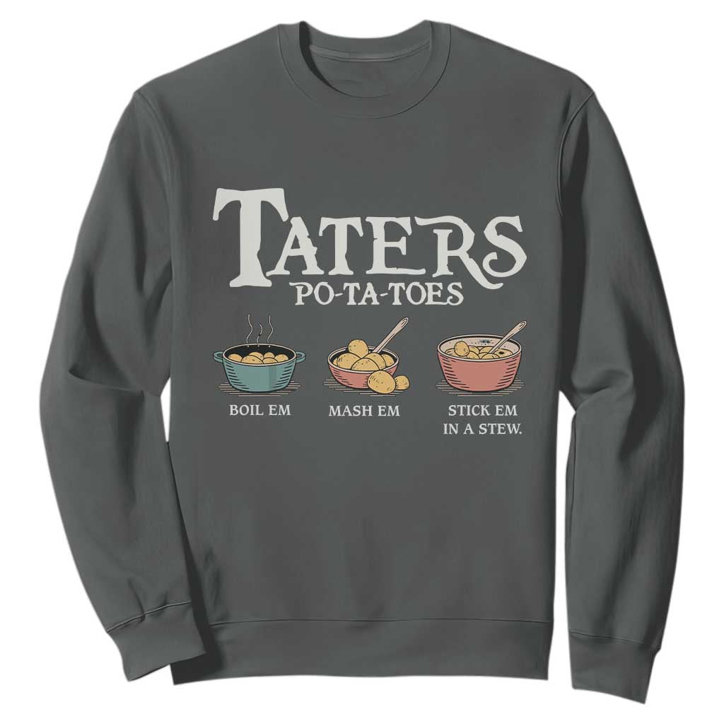 Taters Potatoes Sweatshirt Funny Movie Fans Holiday Gift TS10 Dark Heather Print Your Wear