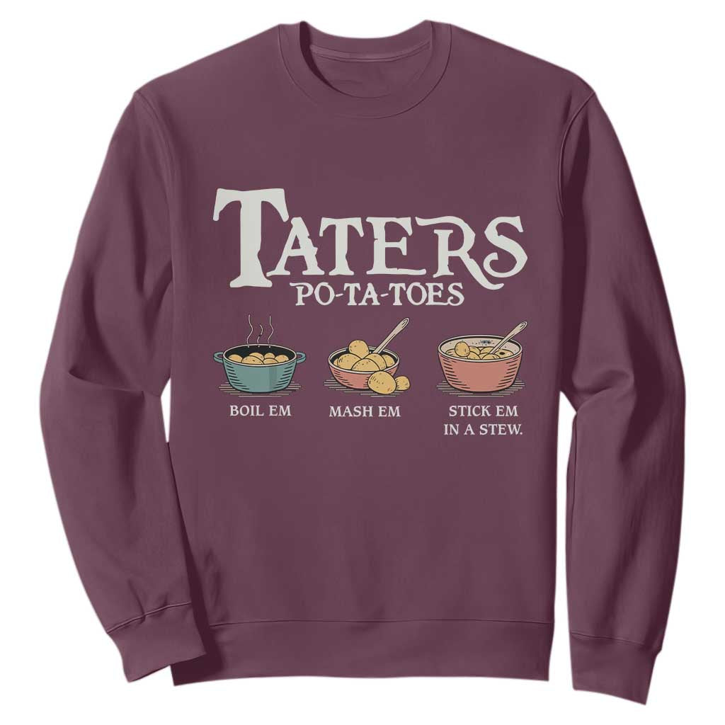 Taters Potatoes Sweatshirt Funny Movie Fans Holiday Gift TS10 Maroon Print Your Wear