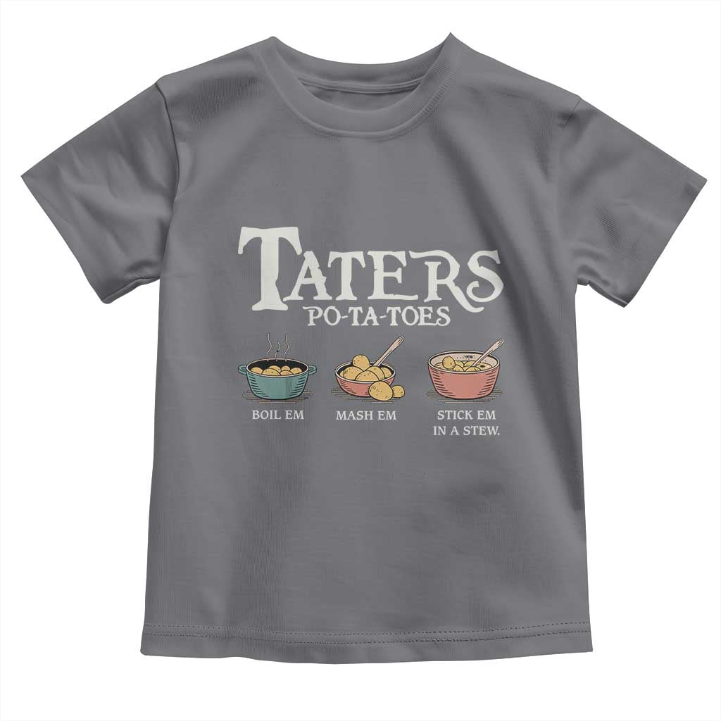 Taters Potatoes Toddler T Shirt Funny Movie Fans Holiday Gift TS10 Charcoal Print Your Wear