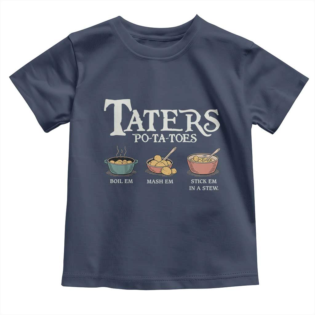 Taters Potatoes Toddler T Shirt Funny Movie Fans Holiday Gift TS10 Navy Print Your Wear