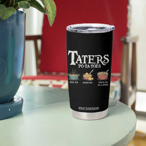 Taters Potatoes Tumbler Cup Funny Movie Fans Holiday Gift TS10 Print Your Wear