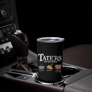 Taters Potatoes Tumbler Cup Funny Movie Fans Holiday Gift TS10 Print Your Wear