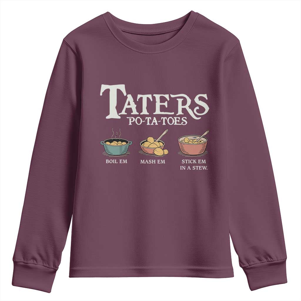 Taters Potatoes Youth Sweatshirt Funny Movie Fans Holiday Gift TS10 Maroon Print Your Wear