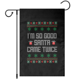 I'm So Good Santa Came Twice Garden Flag Funny Ugly Matching Couple Christmas Outfit Pajama TS10 Black Print Your Wear