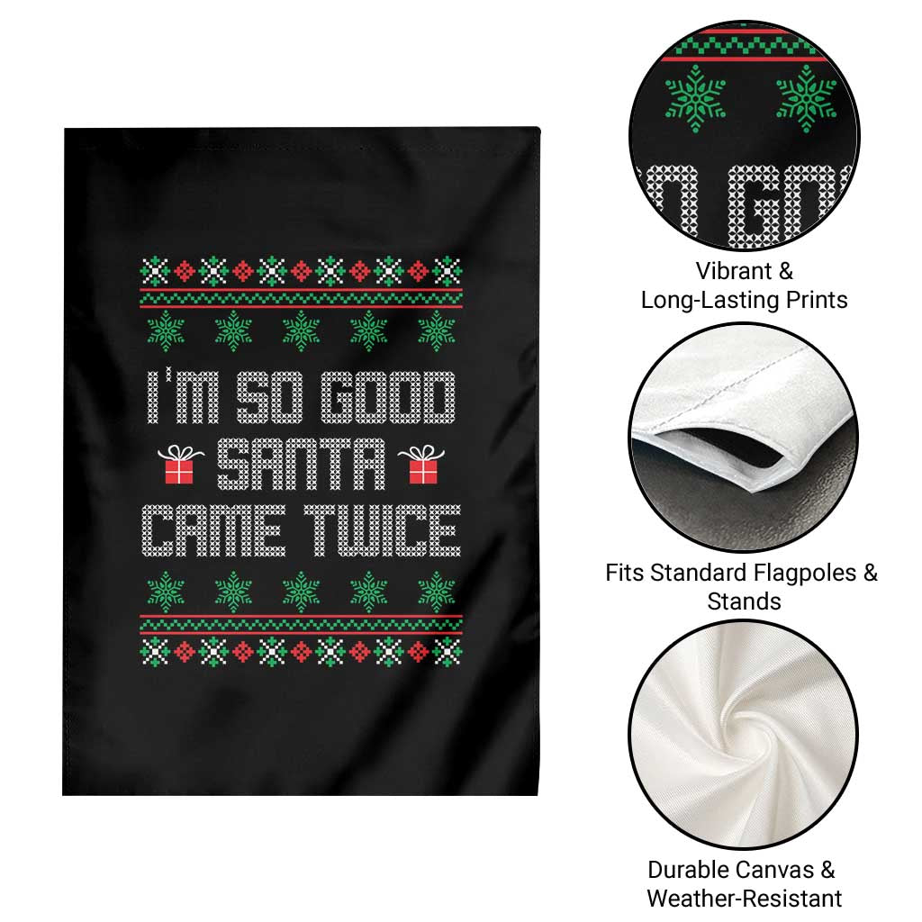 I'm So Good Santa Came Twice Garden Flag Funny Ugly Matching Couple Christmas Outfit Pajama TS10 Print Your Wear