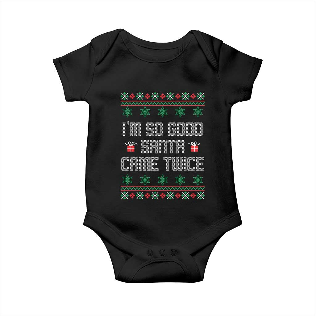 I'm So Good Santa Came Twice Baby Onesie Funny Ugly Matching Couple Christmas Outfit Pajama TS10 Black Print Your Wear