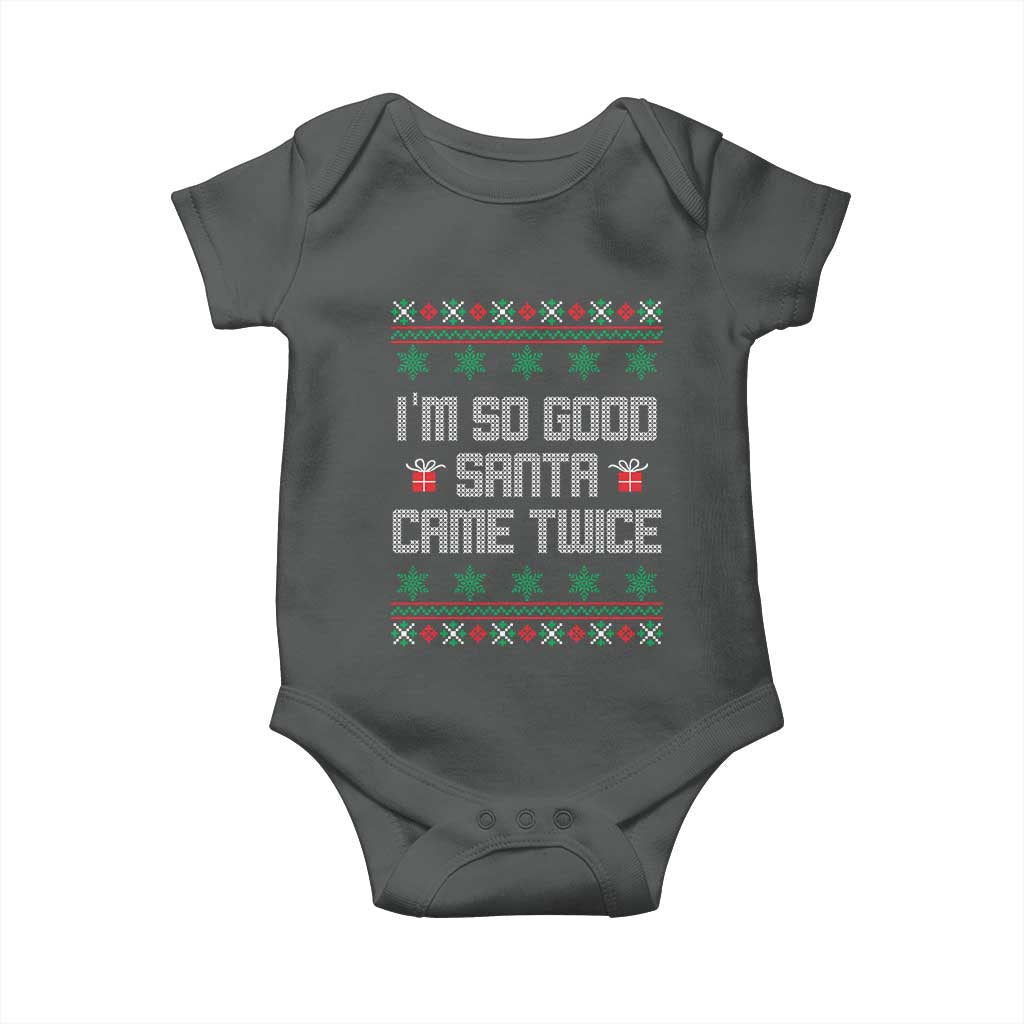 I'm So Good Santa Came Twice Baby Onesie Funny Ugly Matching Couple Christmas Outfit Pajama TS10 Dark Heather Print Your Wear