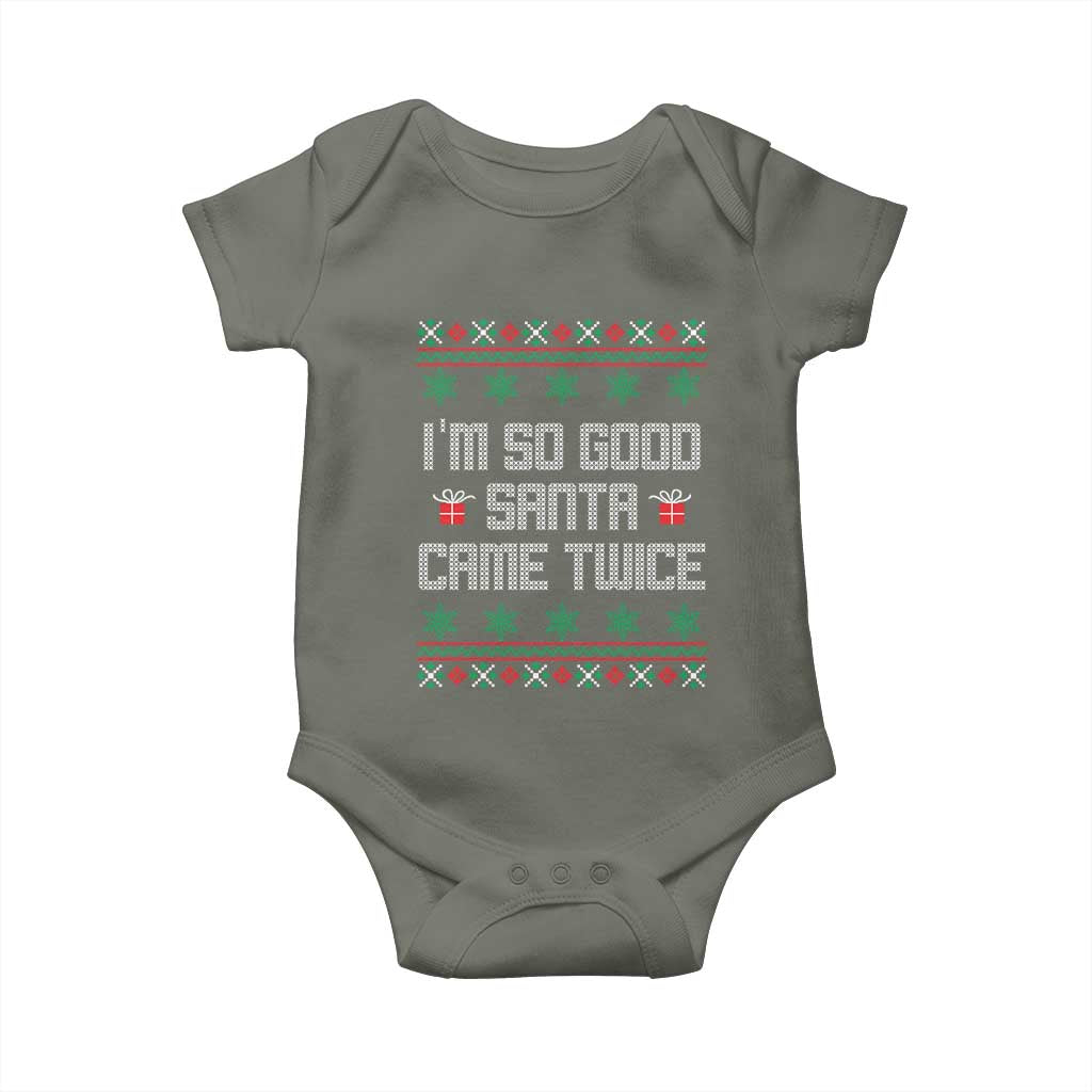 I'm So Good Santa Came Twice Baby Onesie Funny Ugly Matching Couple Christmas Outfit Pajama TS10 Military Green Print Your Wear