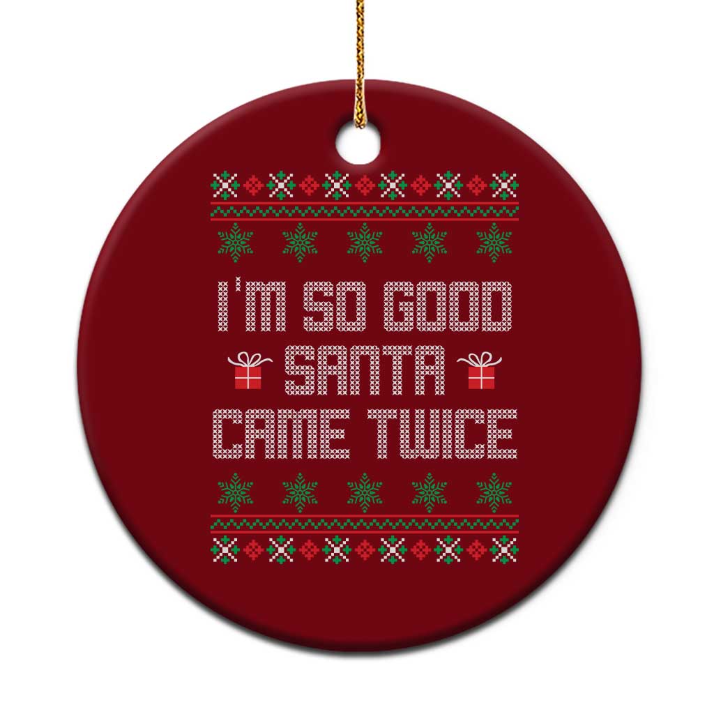I'm So Good Santa Came Twice Ceramic Ornament Funny Ugly Matching Couple Christmas Outfit Pajama TS10 1pc Red Print Your Wear