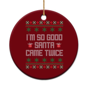 I'm So Good Santa Came Twice Ceramic Ornament Funny Ugly Matching Couple Christmas Outfit Pajama TS10 1pc Red Print Your Wear