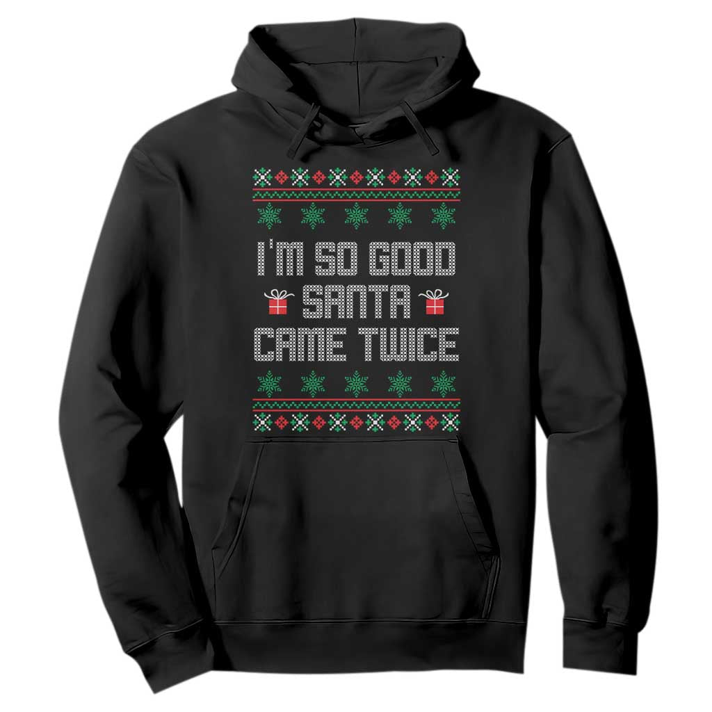 I'm So Good Santa Came Twice Hoodie Funny Ugly Matching Couple Christmas Outfit Pajama TS10 Black Print Your Wear