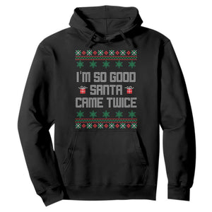 I'm So Good Santa Came Twice Hoodie Funny Ugly Matching Couple Christmas Outfit Pajama TS10 Black Print Your Wear