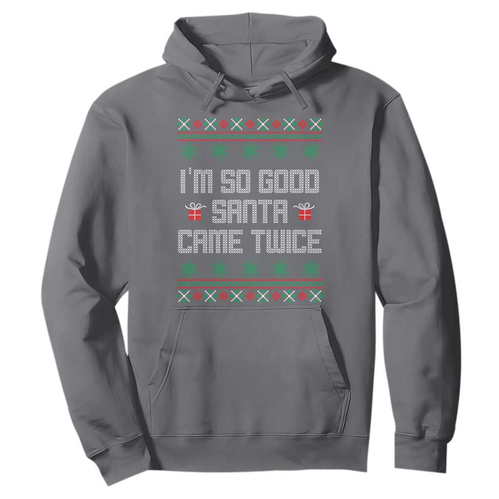 I'm So Good Santa Came Twice Hoodie Funny Ugly Matching Couple Christmas Outfit Pajama TS10 Charcoal Print Your Wear