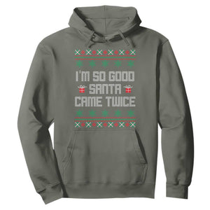 I'm So Good Santa Came Twice Hoodie Funny Ugly Matching Couple Christmas Outfit Pajama TS10 Military Green Print Your Wear