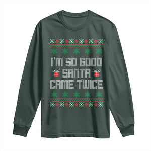 I'm So Good Santa Came Twice Long Sleeve Shirt Funny Ugly Matching Couple Christmas Outfit Pajama TS10 Dark Forest Green Print Your Wear
