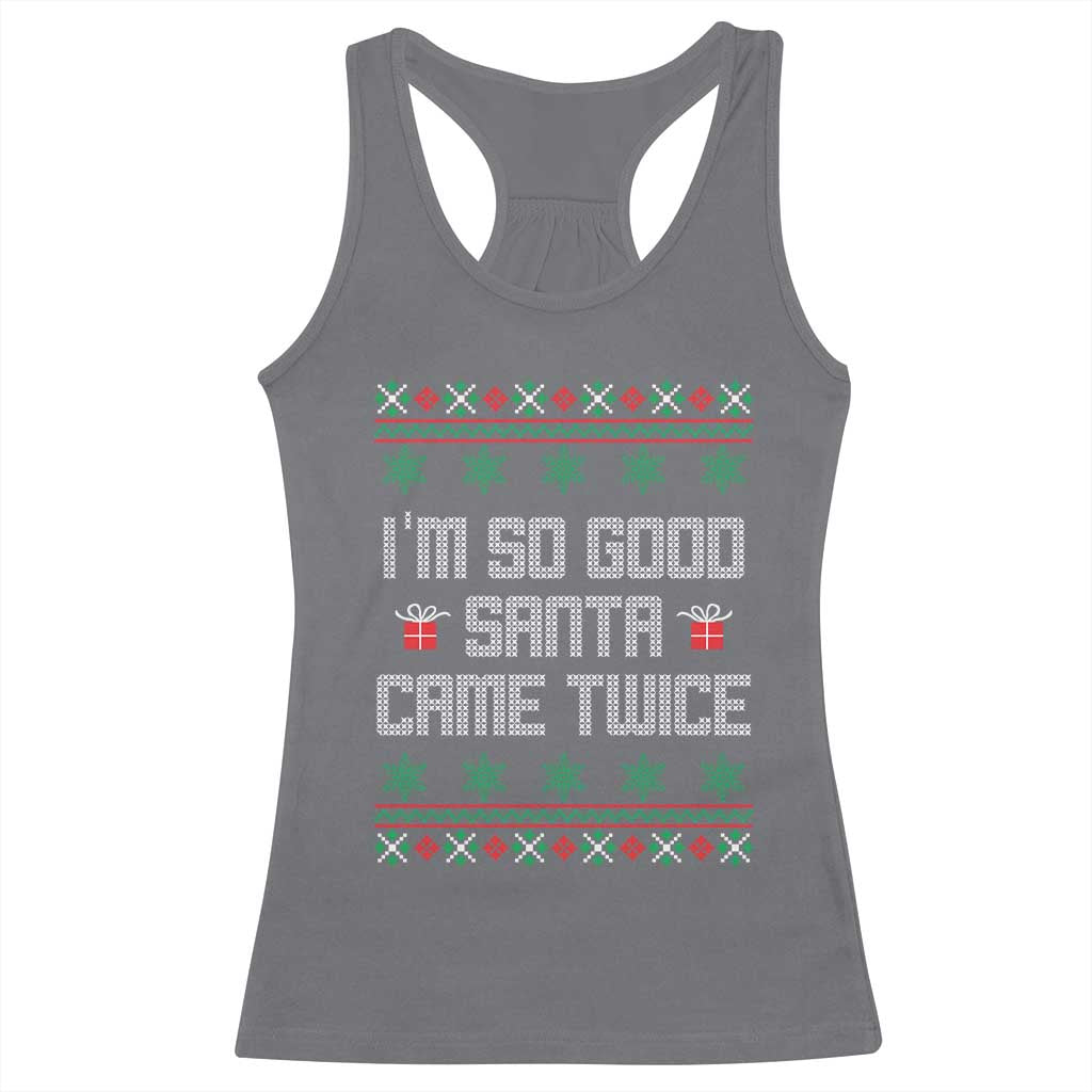 I'm So Good Santa Came Twice Racerback Tank Top Funny Ugly Matching Couple Christmas Outfit Pajama TS10 Charcoal Print Your Wear