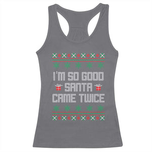 I'm So Good Santa Came Twice Racerback Tank Top Funny Ugly Matching Couple Christmas Outfit Pajama TS10 Charcoal Print Your Wear