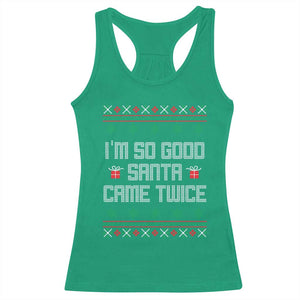 I'm So Good Santa Came Twice Racerback Tank Top Funny Ugly Matching Couple Christmas Outfit Pajama TS10 Irish Green Print Your Wear