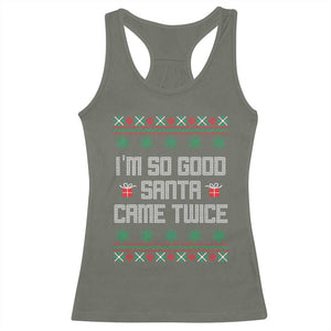 I'm So Good Santa Came Twice Racerback Tank Top Funny Ugly Matching Couple Christmas Outfit Pajama TS10 Military Green Print Your Wear