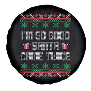 I'm So Good Santa Came Twice Spare Tire Cover Funny Ugly Matching Couple Christmas Outfit Pajama TS10 Print Your Wear