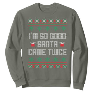 I'm So Good Santa Came Twice Sweatshirt Funny Ugly Matching Couple Christmas Outfit Pajama TS10 Military Green Print Your Wear