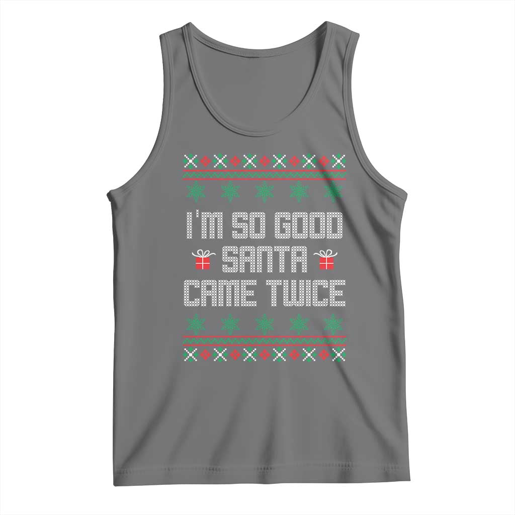 I'm So Good Santa Came Twice Tank Top Funny Ugly Matching Couple Christmas Outfit Pajama TS10 Black Heather Print Your Wear