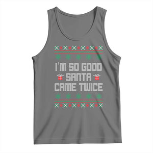I'm So Good Santa Came Twice Tank Top Funny Ugly Matching Couple Christmas Outfit Pajama TS10 Black Heather Print Your Wear
