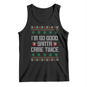 I'm So Good Santa Came Twice Tank Top Funny Ugly Matching Couple Christmas Outfit Pajama TS10 Black Print Your Wear