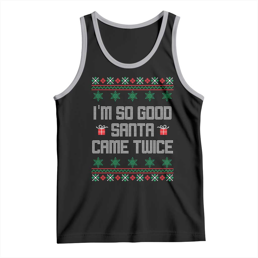 I'm So Good Santa Came Twice Tank Top Funny Ugly Matching Couple Christmas Outfit Pajama TS10 Black Athletic Heather Print Your Wear