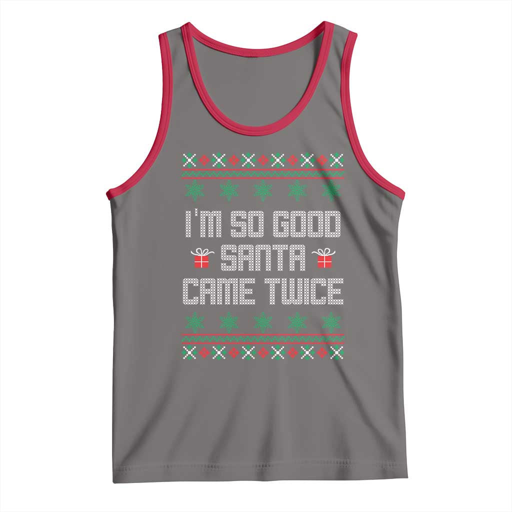 I'm So Good Santa Came Twice Tank Top Funny Ugly Matching Couple Christmas Outfit Pajama TS10 Deep Heather Red Print Your Wear