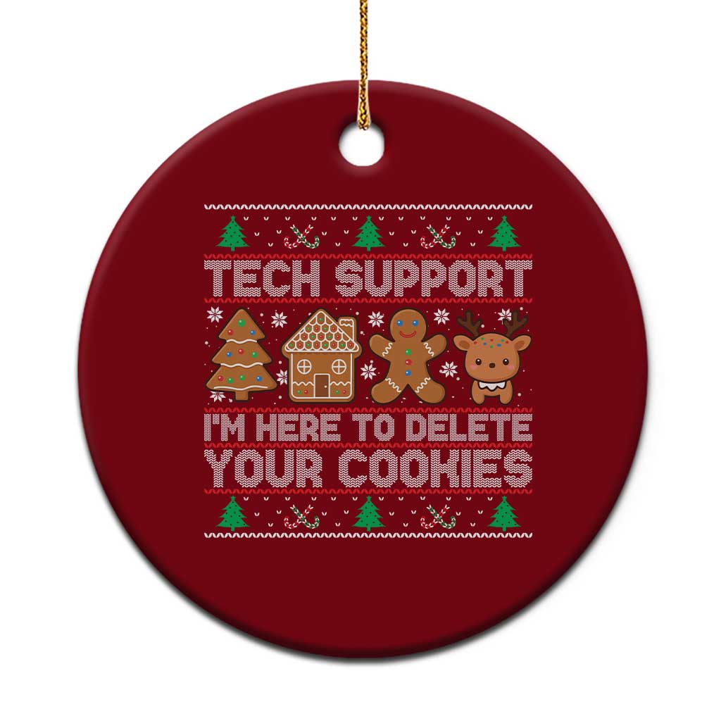 Funny Christmas Tech Support Ceramic Ornament Computer Programmer Gift Here To Delete Cookies Ugly Xmas TS10 1pc Red Print Your Wear
