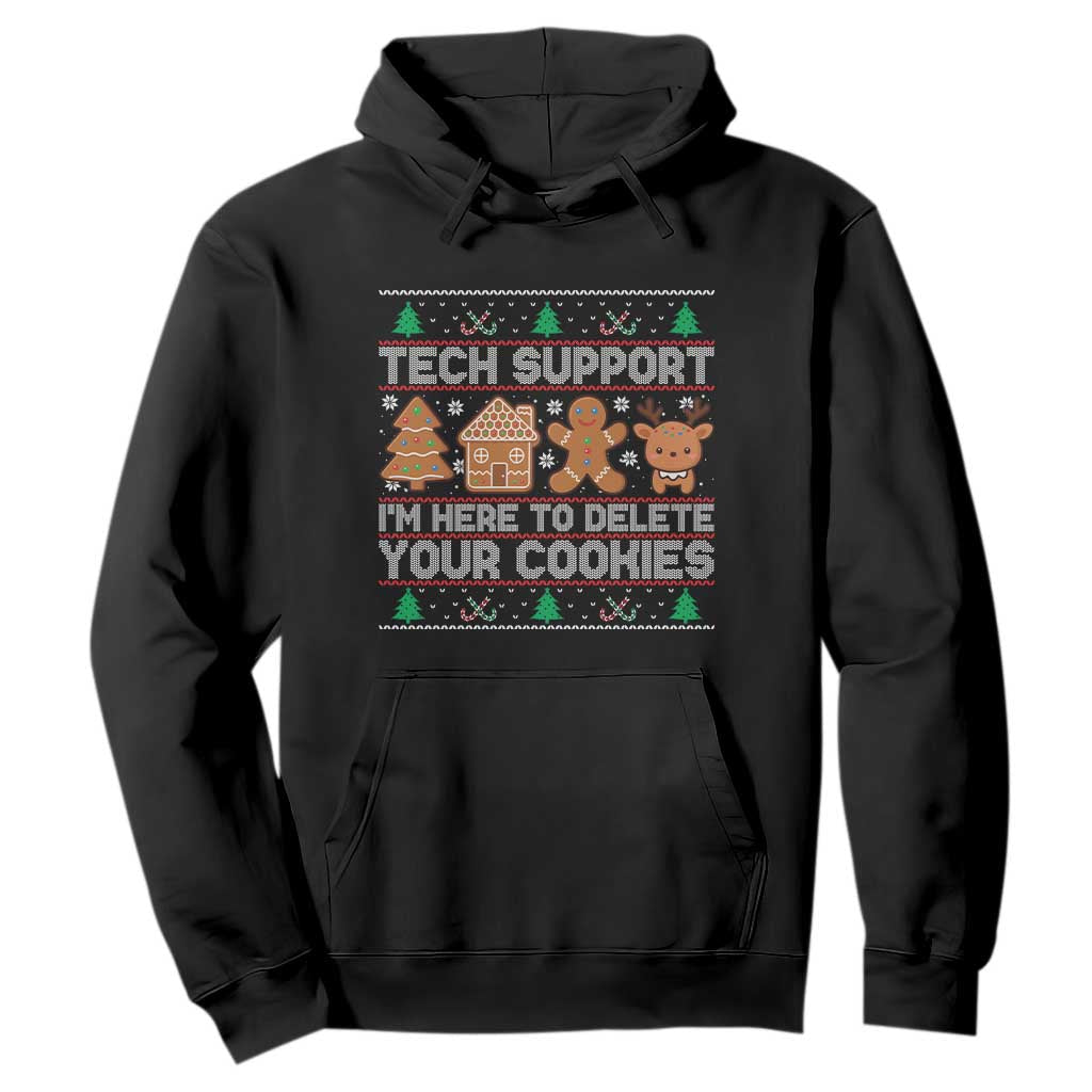 Funny Christmas Tech Support Hoodie Computer Programmer Gift Here To Delete Cookies Ugly Xmas TS10 Black Print Your Wear