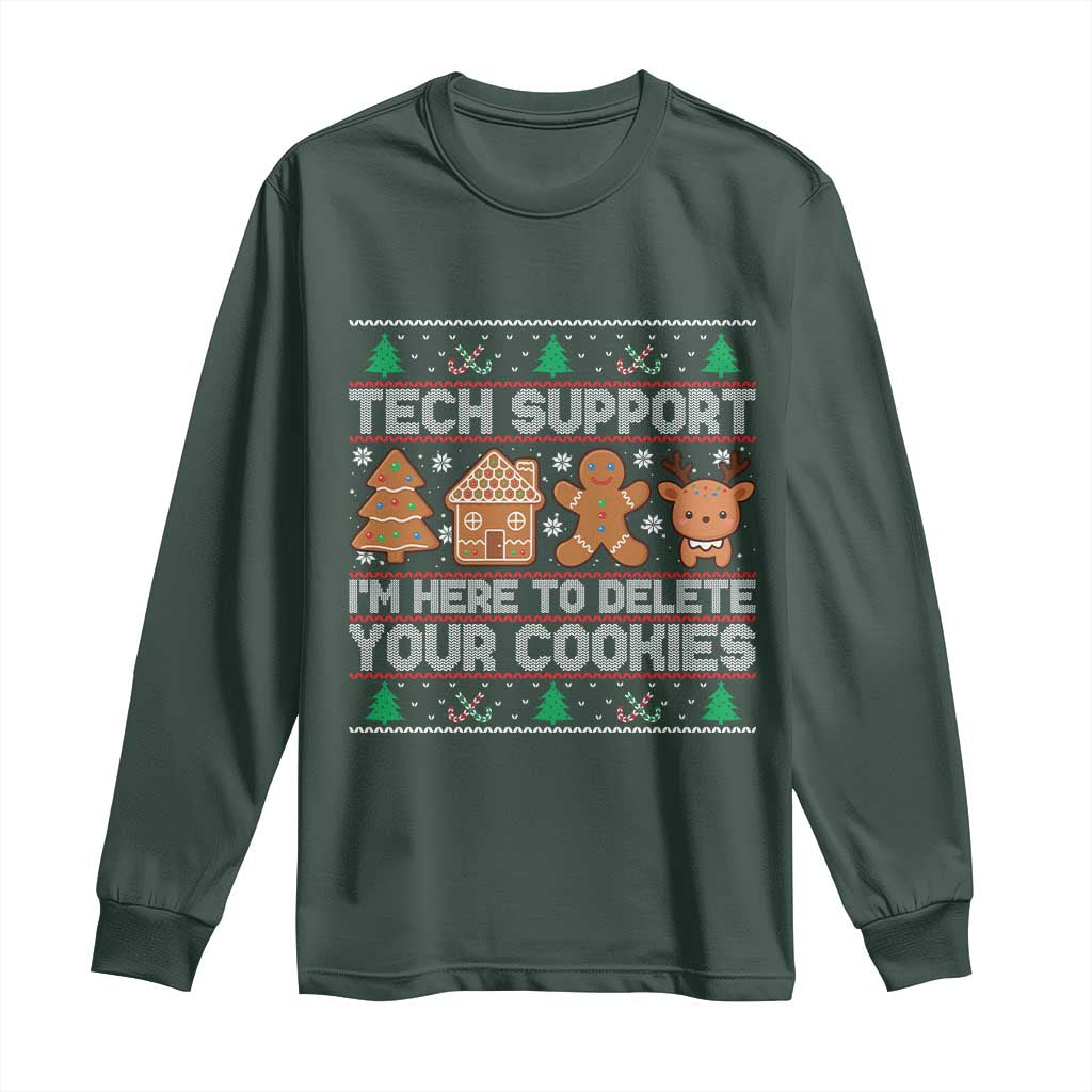 Funny Christmas Tech Support Long Sleeve Shirt Computer Programmer Gift Here To Delete Cookies Ugly Xmas TS10 Dark Forest Green Print Your Wear