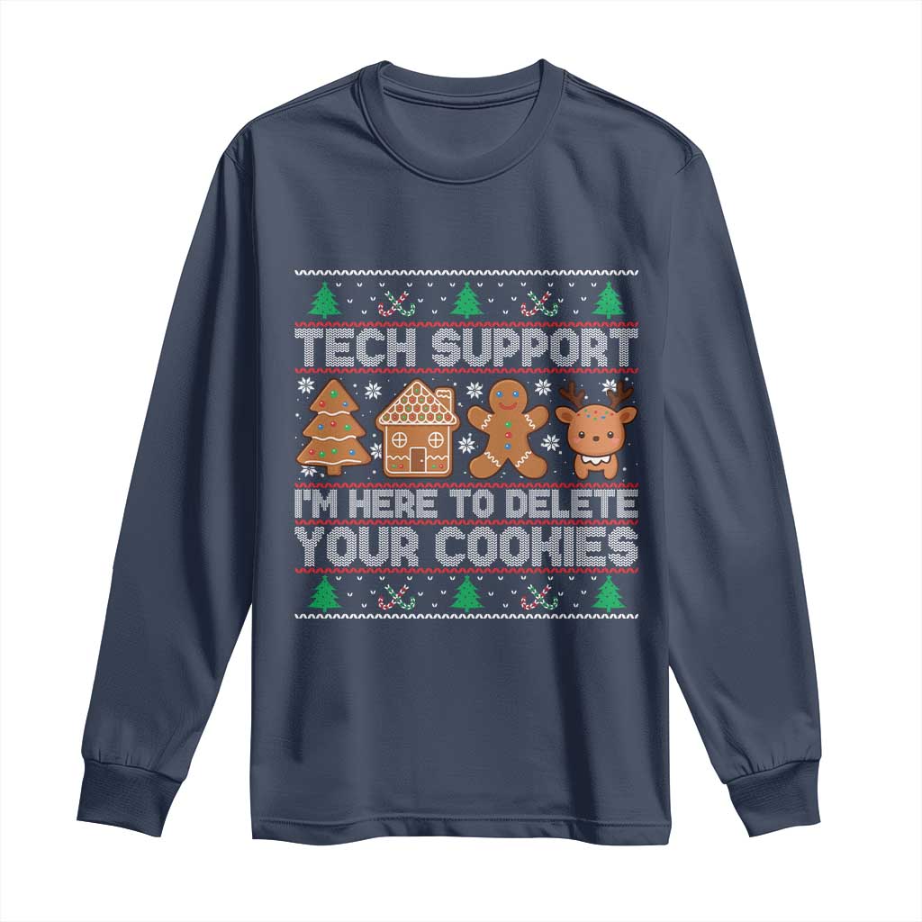 Funny Christmas Tech Support Long Sleeve Shirt Computer Programmer Gift Here To Delete Cookies Ugly Xmas TS10 Navy Print Your Wear