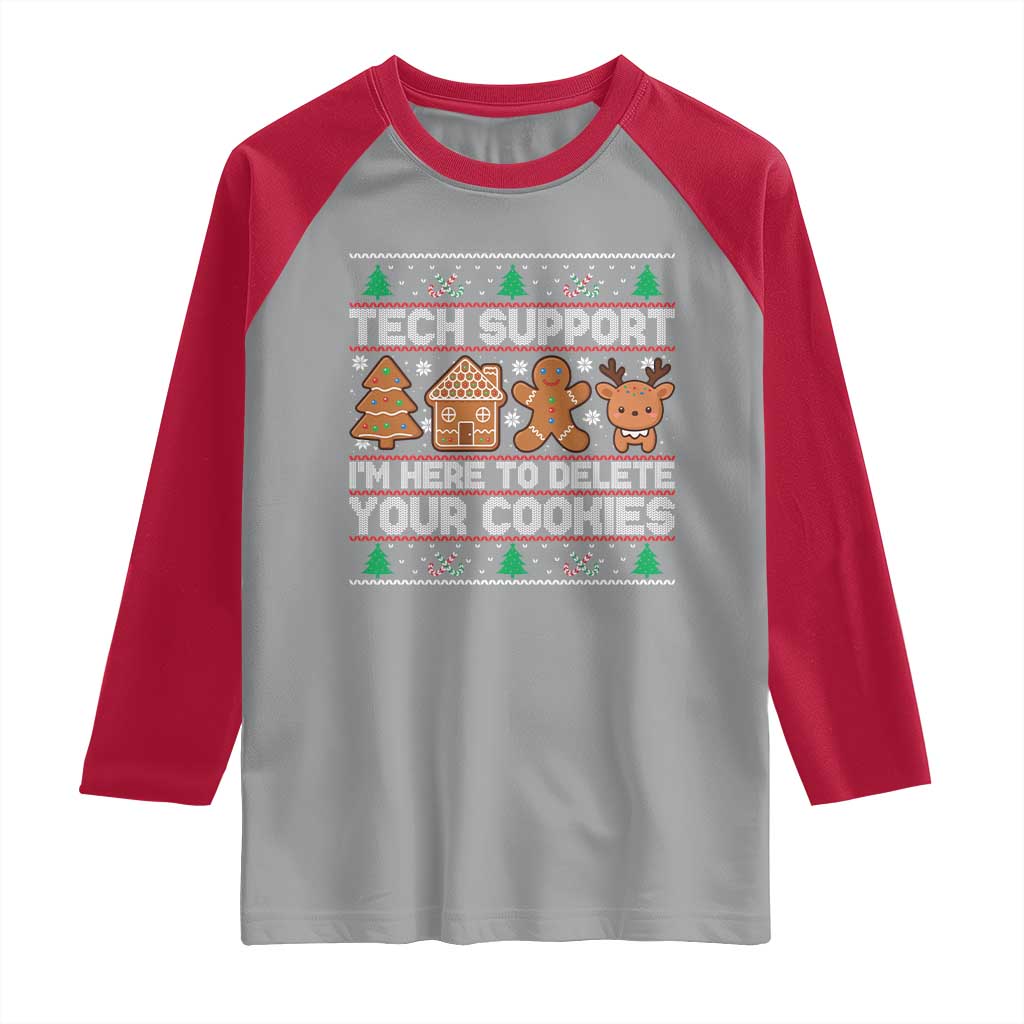 Funny Christmas Tech Support Raglan Shirt Computer Programmer Gift Here To Delete Cookies Ugly Xmas TS10 Sport Gray Red Print Your Wear