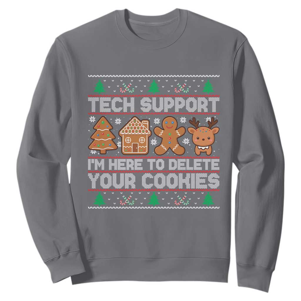 Funny Christmas Tech Support Sweatshirt Computer Programmer Gift Here To Delete Cookies Ugly Xmas TS10 Charcoal Print Your Wear