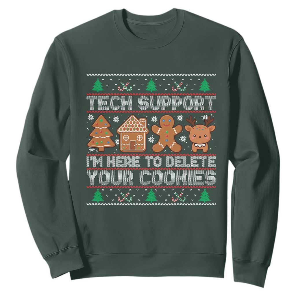 Funny Christmas Tech Support Sweatshirt Computer Programmer Gift Here To Delete Cookies Ugly Xmas TS10 Dark Forest Green Print Your Wear