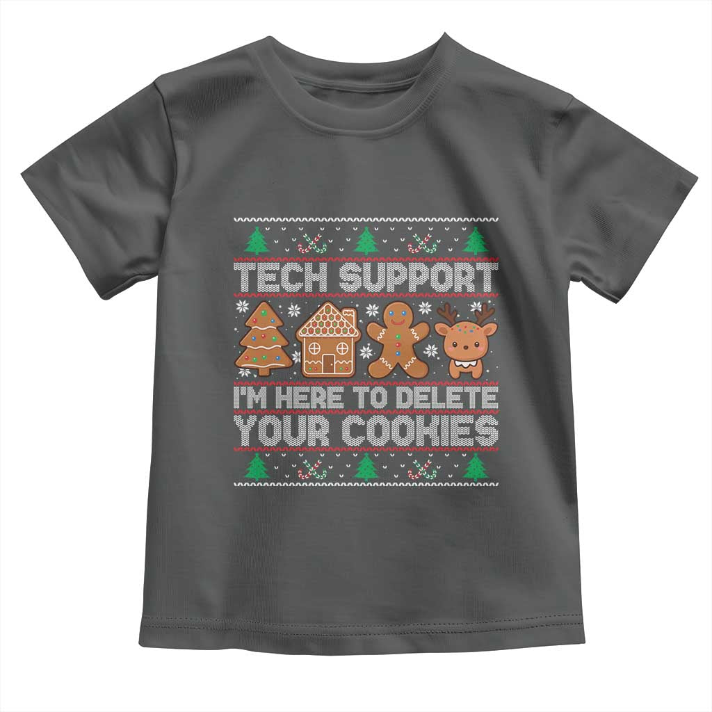Funny Christmas Tech Support Toddler T Shirt Computer Programmer Gift Here To Delete Cookies Ugly Xmas TS10 Dark Heather Print Your Wear