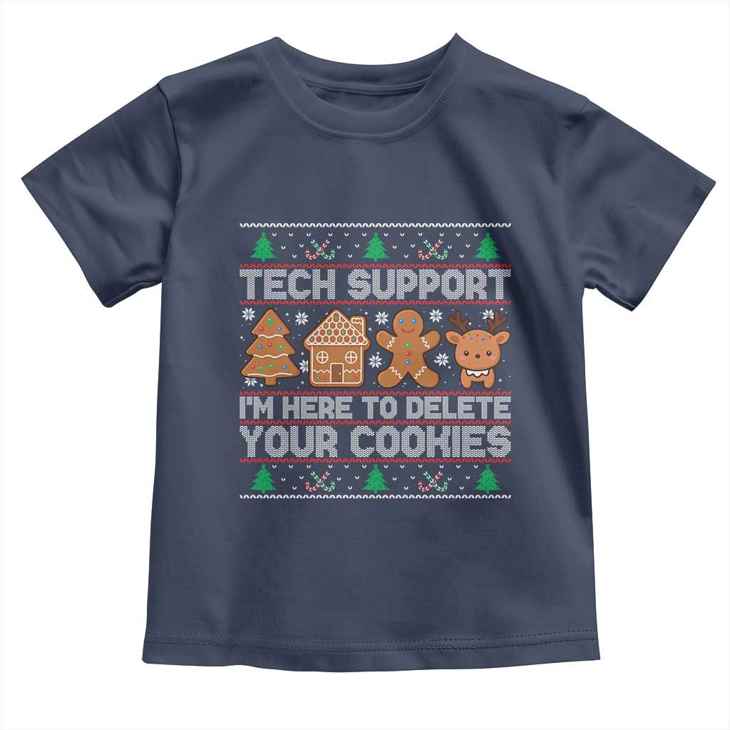Funny Christmas Tech Support Toddler T Shirt Computer Programmer Gift Here To Delete Cookies Ugly Xmas TS10 Navy Print Your Wear