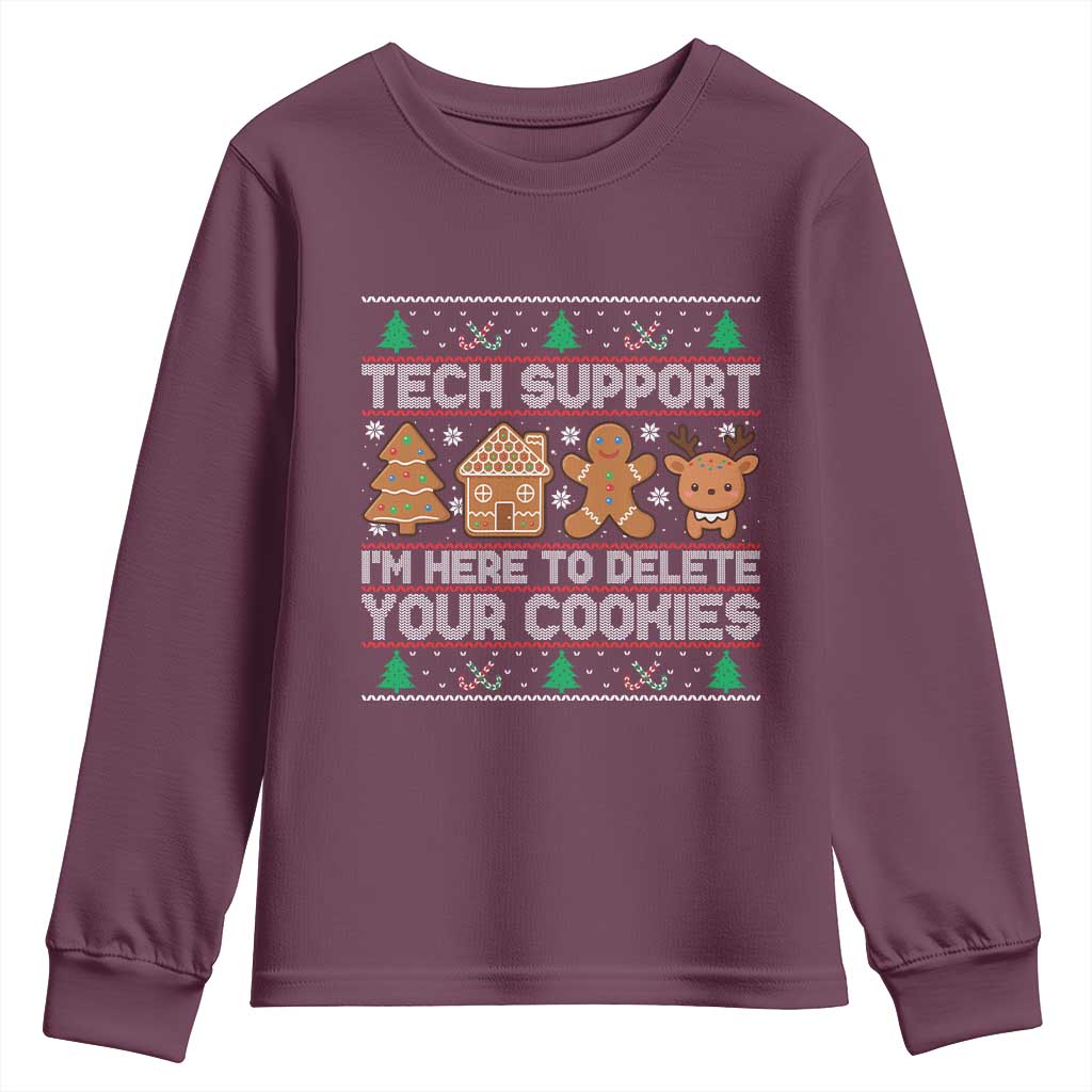 Funny Christmas Tech Support Youth Sweatshirt Computer Programmer Gift Here To Delete Cookies Ugly Xmas TS10 Maroon Print Your Wear