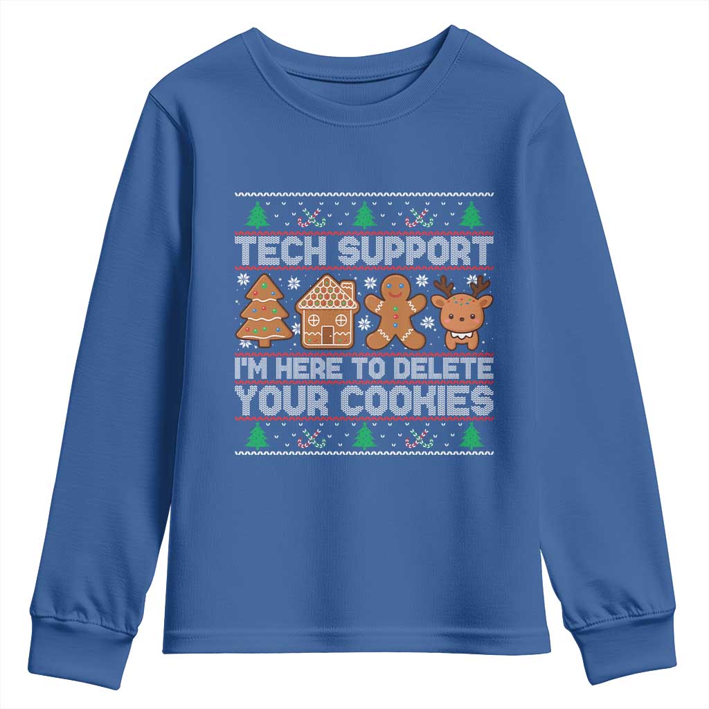 Funny Christmas Tech Support Youth Sweatshirt Computer Programmer Gift Here To Delete Cookies Ugly Xmas TS10 Royal Blue Print Your Wear