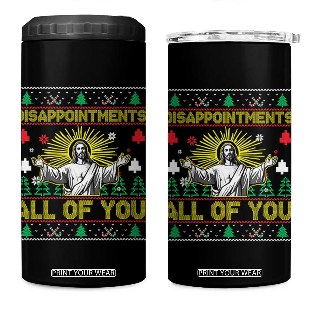Funny Jesus Christmas 4 in 1 Can Cooler Tumbler Disappointments All of You Jesus Ugly Xmas TS10 One Size: 16 oz Black Print Your Wear
