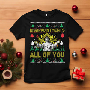 Funny Jesus Christmas T Shirt Disappointments All of You Jesus Ugly Xmas TS10 Black Print Your Wear
