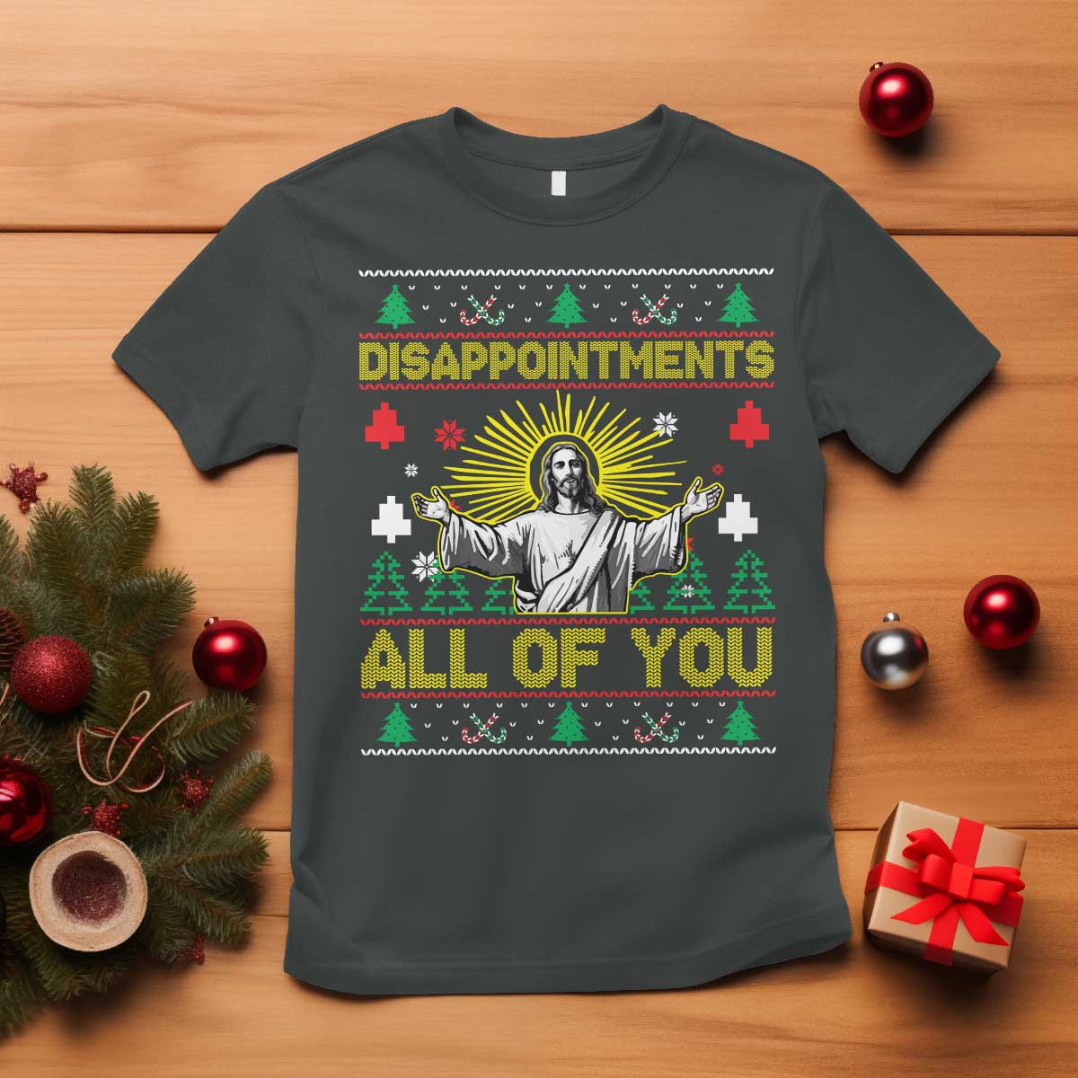 Funny Jesus Christmas T Shirt Disappointments All of You Jesus Ugly Xmas TS10 Dark Heather Print Your Wear