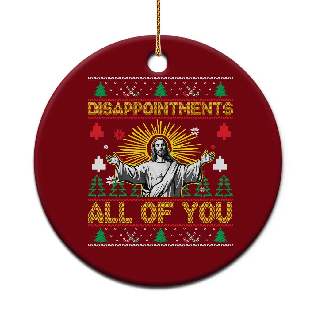 Funny Jesus Christmas Ceramic Ornament Disappointments All of You Jesus Ugly Xmas TS10 1pc Red Print Your Wear