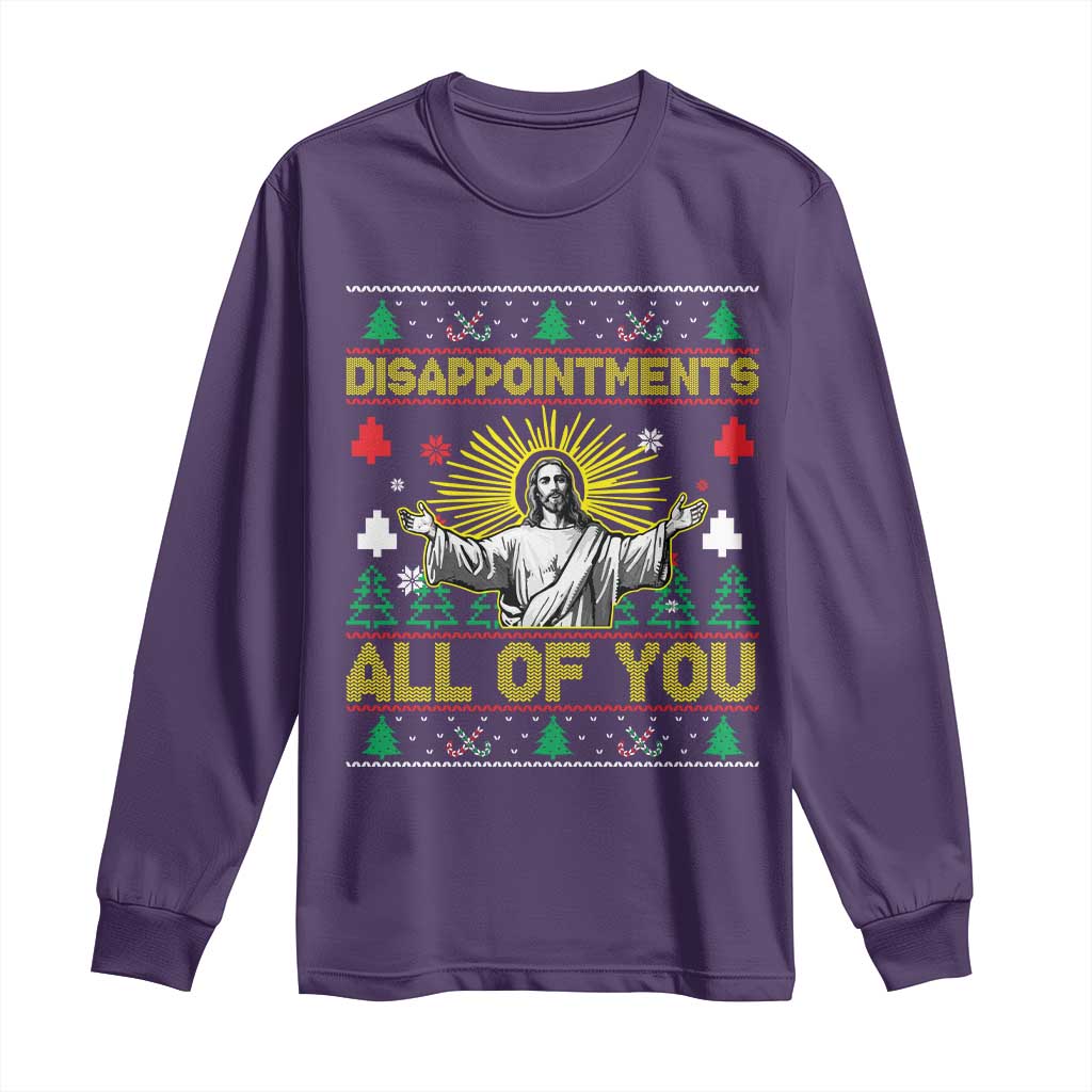 Funny Jesus Christmas Long Sleeve Shirt Disappointments All of You Jesus Ugly Xmas TS10 Purple Print Your Wear