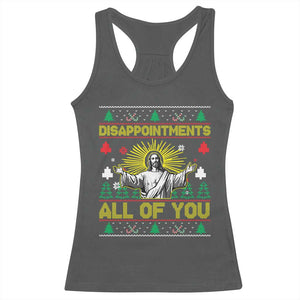 Funny Jesus Christmas Racerback Tank Top Disappointments All of You Jesus Ugly Xmas TS10 Dark Heather Print Your Wear